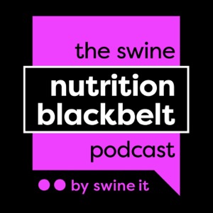 The Swine Nutrition Blackbelt Podcast