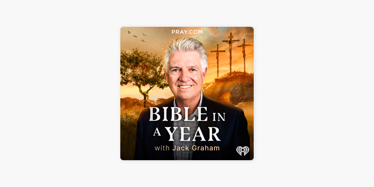 ‎Bible in a Year with Jack Graham on Apple Podcasts