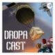 DROPA CAST