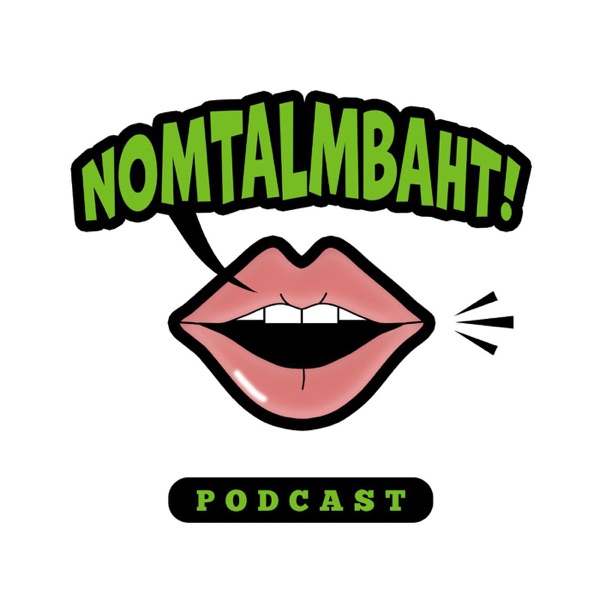 NOMTalmBaht! Podcast
