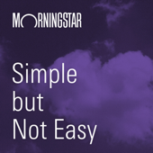 Simple, but Not Easy - Morningstar
