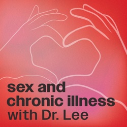 S1 E5: Sexual Creativity with Chronic Illness: Rachael Rose