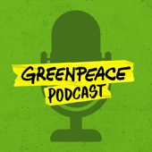 Greenpeace-Podcast - Greenpeace Deutschland