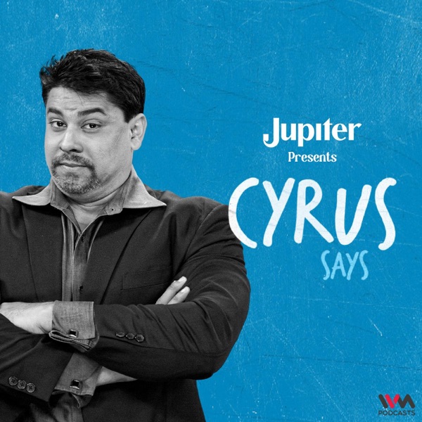 Cyrus Says