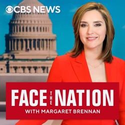 Face the Nation with Margaret Brennan