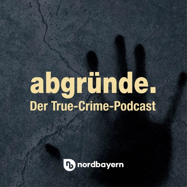 abgründe. - True-Crime-Podcast von nordbayern.de
