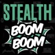 Stealth Boom Boom | A Stealth Video Games Podcast