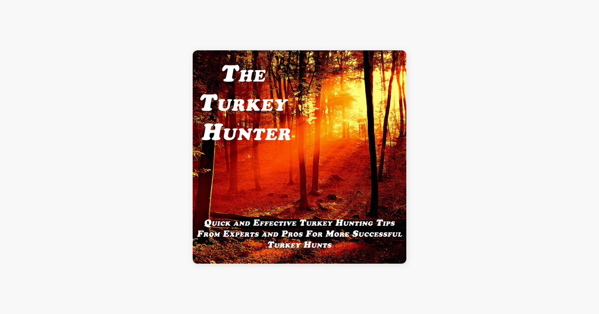 ‎The Turkey Hunter Podcast with Andy Gagliano Turkey Hunting Tips