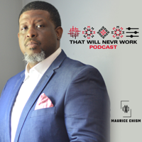 That Will Nevr Work S4E23 "Interview with Michelle Abraham"