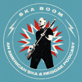 Ska Boom - An American Ska & Reggae Podcast - Marc Wasserman