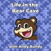 Life in the Bear Cave with Andy Bundy artwork