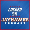Locked On Jayhawks - Daily Podcast On Kansas Jayhawks Football & Basketball artwork