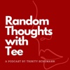 Random Thoughts with Tee artwork