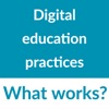 Digital Education Practices: What works? artwork