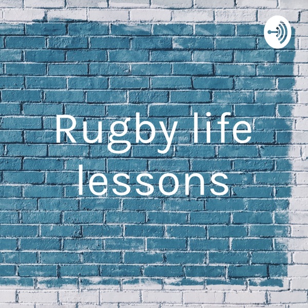 Rugby life lessons Artwork