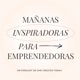 Mañanas Inspiradoras para Emprendedoras