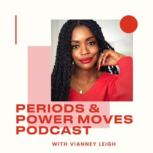 Periods & Power Moves