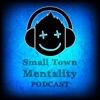 Small Town Mentality Podcast artwork