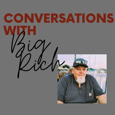 Conversations with Big Rich Conversations with Big Rich