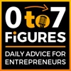 Zero to Seven Figures Entrepreneur Podcast - Entrepreneur Tips & Entrepreneur Tactics artwork