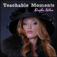 Teachable Moments with Daejha Milan podcast
