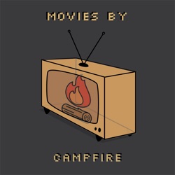 Movies by Campfire