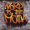 Word to the Mutha artwork