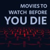 Movies To Watch Before You Die artwork