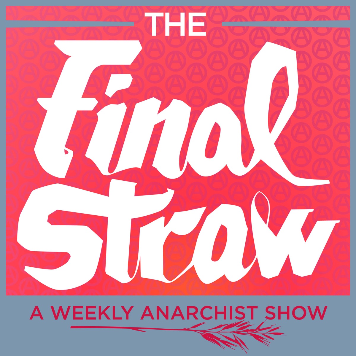 The Final Straw Radio Podcast Podtail