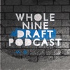 Whole Nine Draft Podcast artwork