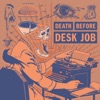 Death Before Desk Job artwork