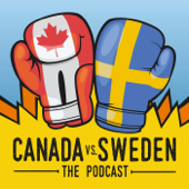Canada vs. Sweden: The Podcast - Canada vs. Sweden: The Podcast