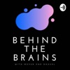 Behind The Brains Podcast artwork