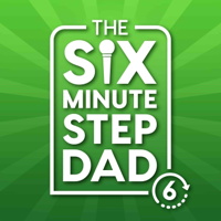 thesixminutestepdad's podcast podcast