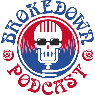 Brokedown Podcast Brokedown Podcast