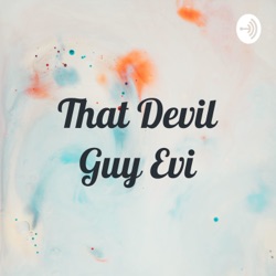 That Devil Guy Evi