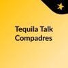 Tequila Talk Compadres artwork