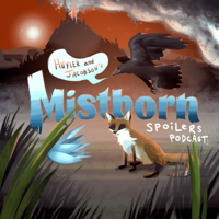 Mistborn Spoilers Podcast podcast