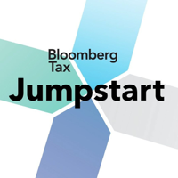 Jumpstart - Bloomberg Tax podcast