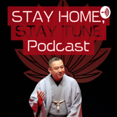 柳家三之助の「STAY HOME and TUNE」 Podcast - 柳家 三之助