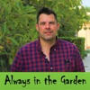 Always in the Garden Podcast - with Jason Jorgensen artwork