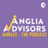 Angles, The Anglia Advisors Podcast