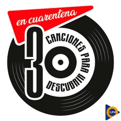 En cuarentena. Tres canciones para descubrir - Radio Universidad de Chile
