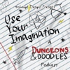 Use Your Imagination: A Dungeons & Doodles Podcast artwork