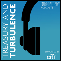 Euromoney Podcasts: Treasury and Turbulence podcast