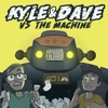 Kyle and Dave vs The Machine artwork