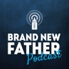 Brand New Father Podcast artwork