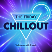 The Friday Chillout - TechAltar