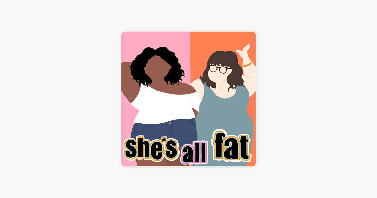 ‎She's All Fat: A Body Positive Podcast: Episode 4.9: Small Biz, Big ...