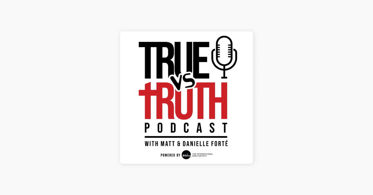 true-vs-truth-podcast-on-apple-podcasts